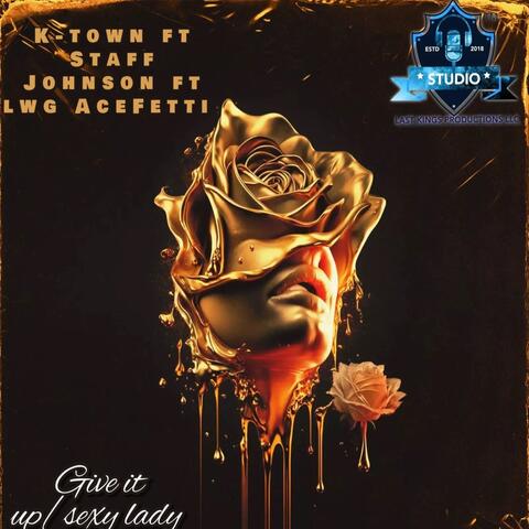 Give It Up Sexy Lady