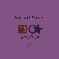 Absurd Errors