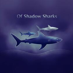 Of Shadow Sharks