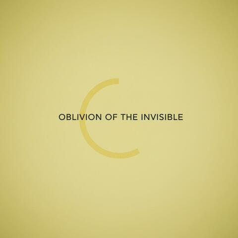Oblivion of the Invisible