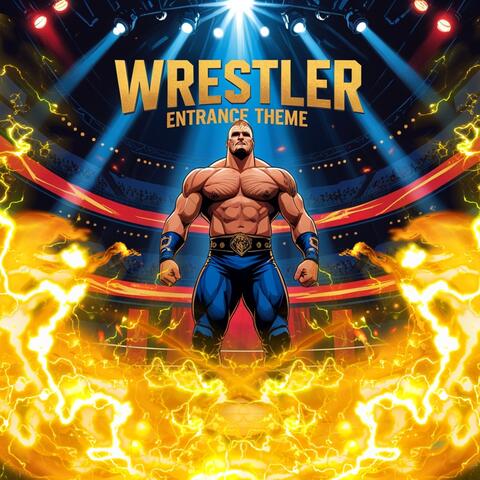 Wrestler Entrance Theme