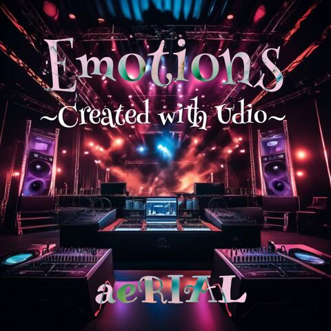 Emotions~Created with Udio~