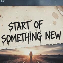 Start Of Something New