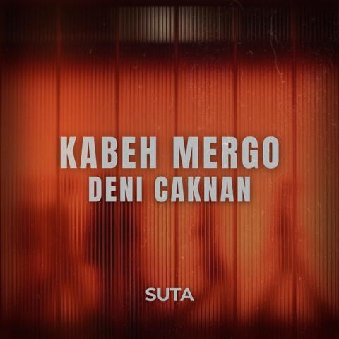 Kabeh Mergo Deni Caknan