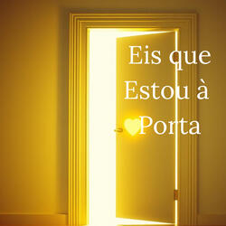 Eis que Estou à Porta