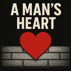 A MAN'S HEART
