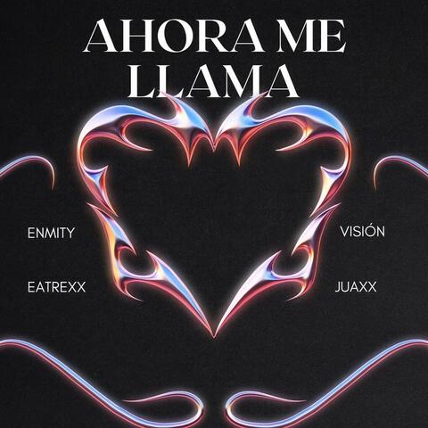 Ahora Me Llama