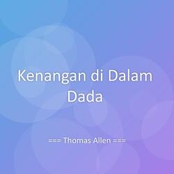 Kenangan di Dalam Dada