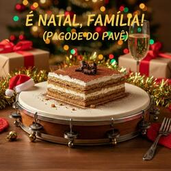 É Natal, Família! (Pagode do Pavê)