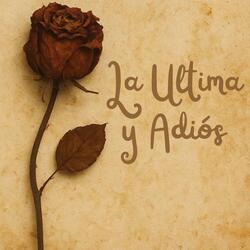 La Ultima y Adiós