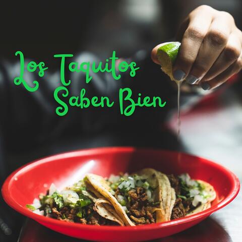 Los Taquitos Saben Bien