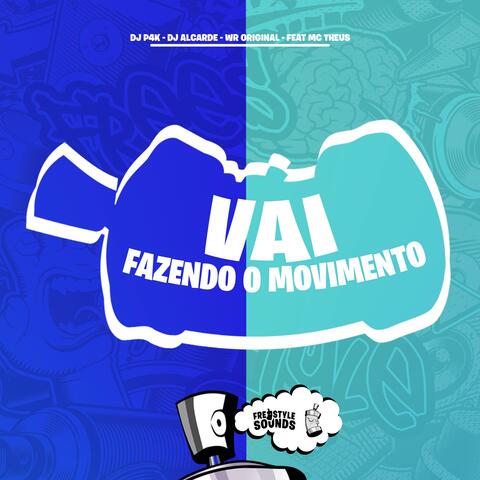 Vai Fazendo O Movimento