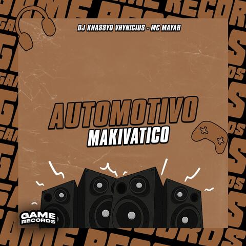 Automotivo Makivatico