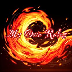 My Own Rules