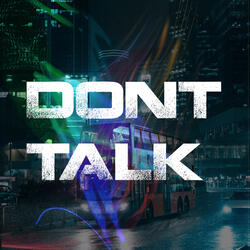 Dont Talk