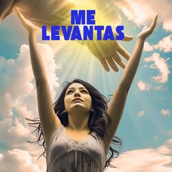 Me levantas