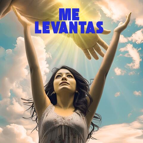 Me levantas