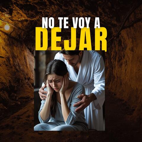 No te voy a dejar