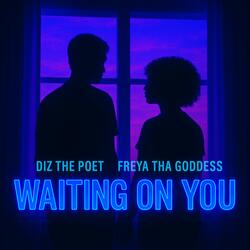 Waiting On You