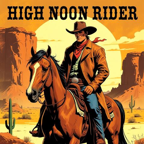 High Noon Rider