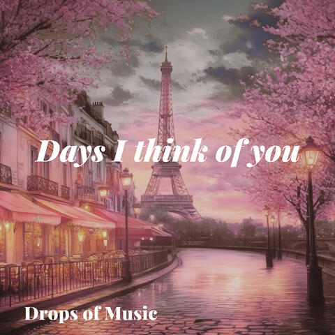 Days I think of you