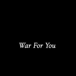War For You