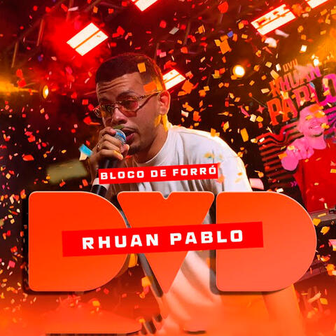 Bloco de Forró - DVD RHUAN PABLO