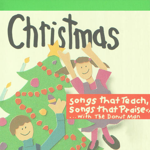 Christmas Just For Kids (Songs That Teach, Songs That Praise)