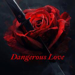 Dangerous Love