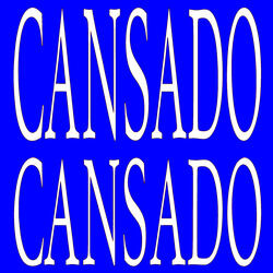 CANSADO