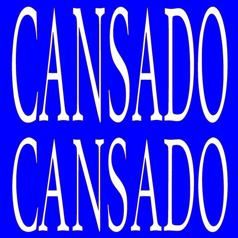 CANSADO