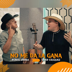 No Me Da La Gana