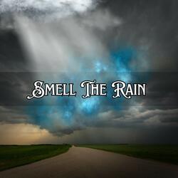Smell The Rain