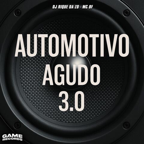 Automotivo Agudo 3.0