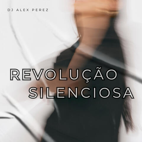 REVOLUÇÃO SILENCIOSA