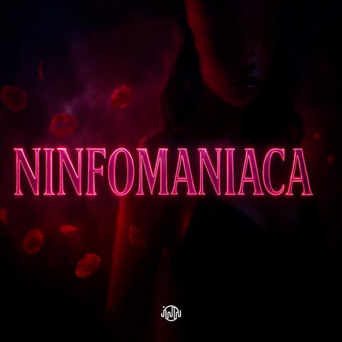 NINFOMANIACA