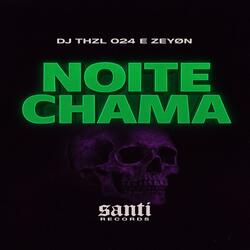 NOITE CHAMA