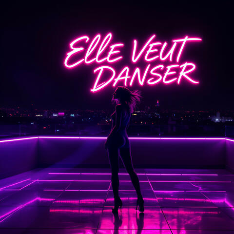 Elle Veut Danser