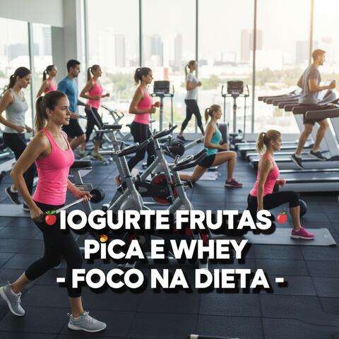 IOGURTE FRUTAS PICA E WHEY - FOCO NA DIETA