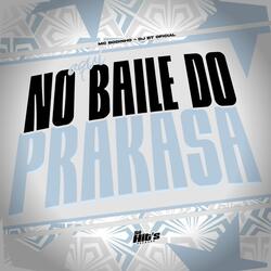 Aqui no Baile do Prakasa