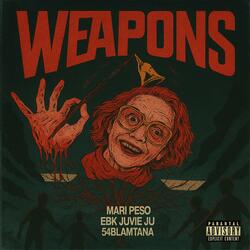 Weapons