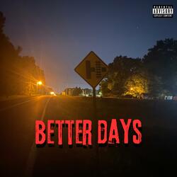 better days