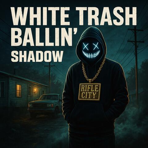 White Trash Ballin