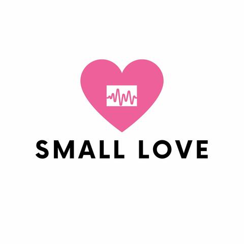 Small Love