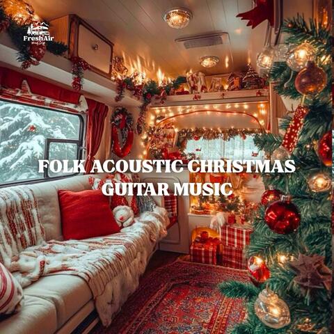 Folk Acoustic Christmas Guitar Music – Calm Winter Instrumentals for Cozy Cabins and Forest Mornings