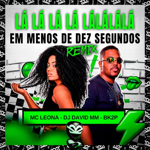 LÁ LÁ LÁ LÁ LÁLÁLÁLÁ EM MENOS DE 1O SEGUNDOS
