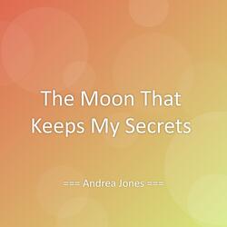 The Moon That Keeps My Secrets