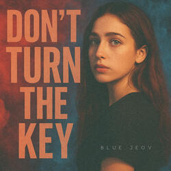 Don’t Turn The Key