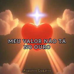 MEU VALOR NÃO TÁ NO OURO