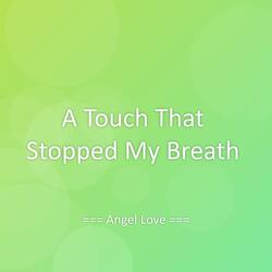 A Touch That Stopped My Breath